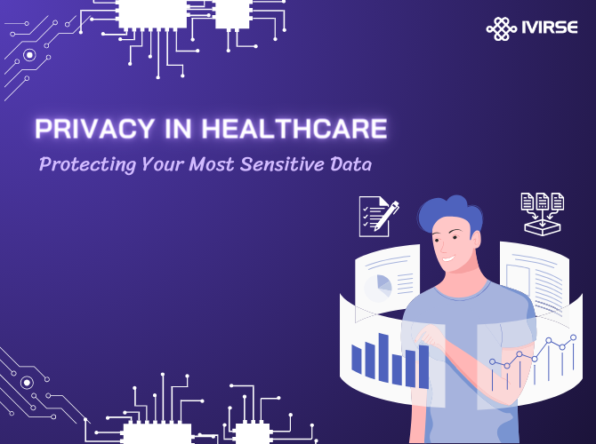 Privacy in Healthcare: Protecting Your Most Sensitive Data