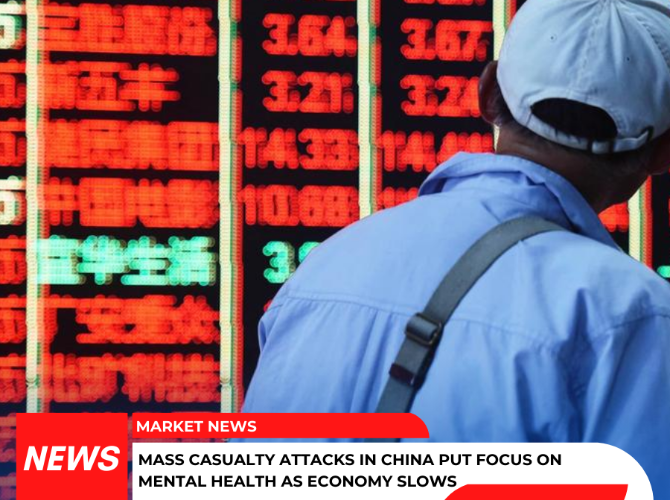 Daily News: Mass casualty attacks in China put focus on mental health as economy slows